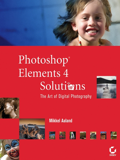 Title details for Photoshop Elements 4 Solutions by Mikkel Aaland - Available